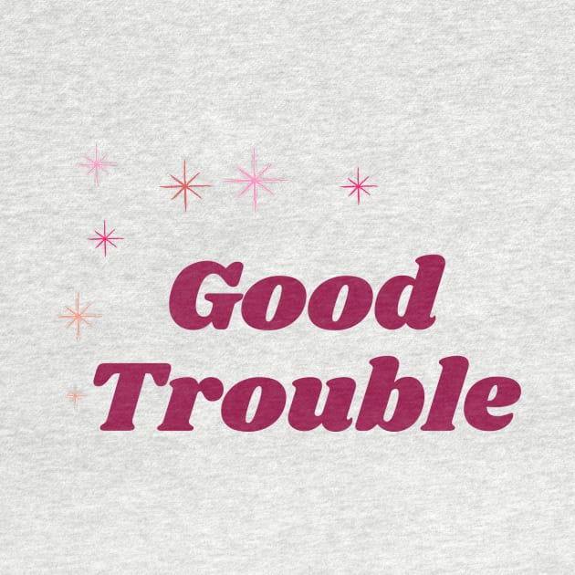 Good Trouble by She+ Geeks Out